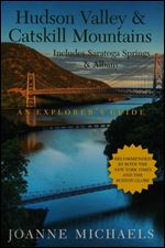 Explorer's Guide Hudson Valley & Catskill Mountains: Includes Saratoga Springs & Albany
