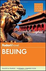 Fodor's Beijing (Full-Color Travel Guide)
