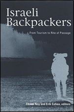 Israeli Backpackers: A View From Afar (Suny Series in Israeli Studies) (Suny Series in Israeli Studies (Paperback))
