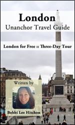 London Unanchor Travel Guide - London for Free :: Three-Day Tour