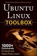 Ubuntu Linux Toolbox: 1000+ Commands for Ubuntu and Debian Power Users