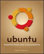 Ubuntu: Powerful Hacks and Customizations