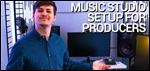Music Studio Setup For Producers Studio Tour