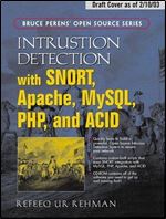 Intrusion Detection with SNORT: Advanced IDS Techniques Using SNORT, Apache, MySQL, PHP, and ACID