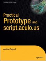 Practical Prototype and script.aculo.us (Expert's Voice in Web Development)