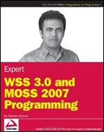 Expert WSS 3.0 and MOSS 2007 Programming (Wrox Programmer to Programmer)