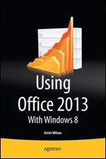 Using Office 2013: With Windows 8